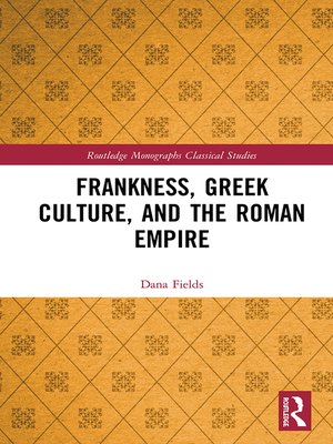 cover image of Frankness, Greek Culture, and the Roman Empire